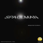 SPACEMAN “Message From The Monolith”
