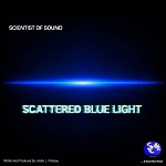 Scientist Of Sound “Scattered Blue Light”